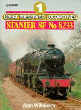 9780711013575-0711013578-Great Preserved Locomotives: Stanier '8F' No.8233 v. 1