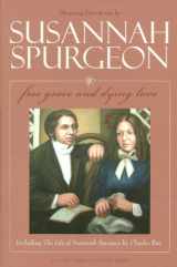 9780851519180-0851519180-Susannah Spurgeon: Free Grace and Dying Love