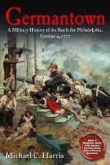 9781611216929-1611216923-Germantown: A Military History of the Battle for Philadelphia, October 4, 1777