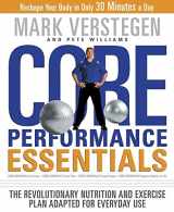 9781594863509-1594863504-Core Performance Essentials: The Revolutionary Nutrition and Exercise Plan Adapted for Everyday Use