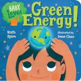 9781580899260-1580899269-Baby Loves Green Energy! (Baby Loves Science)