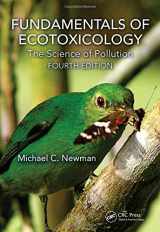 9781466582293-1466582294-Fundamentals of Ecotoxicology: The Science of Pollution, Fourth Edition
