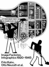 9783959051798-3959051794-Image Factories: Infographics 1920–1945: Fritz Kahn, Otto Neurath et al.