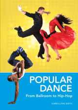 9781604139778-1604139773-Popular Dance: From Ballroom to Hip-hop (World of Dance)