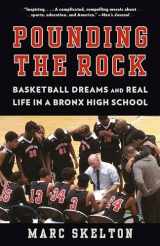 9780525434023-052543402X-Pounding the Rock: Basketball Dreams and Real Life in a Bronx High School