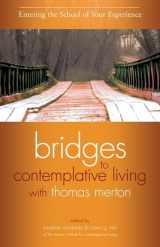 9781594712340-1594712344-Entering the School of Your Experience (Bridges to Contemplative Living with Thomas Merton)