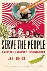9780151012916-0151012911-Serve the People: A Stir-Fried Journey Through China