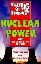 9780340693391-0340693398-What's the Big Idea? Nuclear Power: The Electrifying Truth