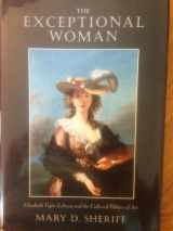 9780226752754-0226752755-The Exceptional Woman: Elisabeth Vigee-Lebrun and the Cultural Politics of Art
