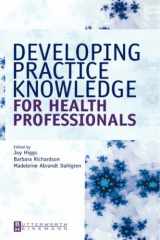 9780750654296-0750654295-Developing Practice Knowledge for Health Professionals