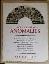 9780374178673-0374178674-Jay's Journal of Anomalies : Conjurers, Cheats, Hustlers, Hoaxsters, Pranksters, Jokesters, Imposters, Pretenders, Side-Show Showmen, Armless Calligraphers, Mechanical Marvels, Popular Entertainments