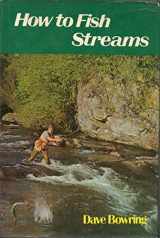 9780876911976-0876911971-How to Fish Streams