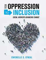 9781516571673-1516571673-From Oppression to Inclusion: Social Workers Advancing Change