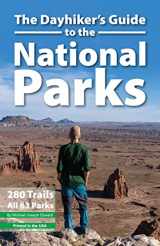 9781621280798-1621280799-The Dayhiker's Guide to the National Parks: 280 Trails, All 63 Parks (Dayhiker's Guides)