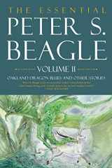 9781616963903-1616963905-The Essential Peter S. Beagle, Volume 2: Oakland Dragon Blues and Other Stories