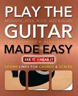 9780857758002-0857758004-Play Guitar Made Easy: Acoustic, Rock, Folk, Jazz & Blues (Music Made Easy)