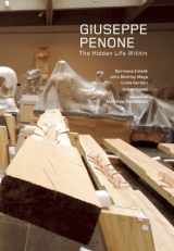 9781908966070-1908966076-Giuseppe Penone: The Hidden Life Within
