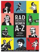 9780872866836-0872866831-Rad American Women A-Z: Rebels, Trailblazers, and Visionaries who Shaped Our History . . . and Our Future! (City Lights/Sister Spit)