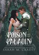 9781958744321-1958744328-The Poison and the Paladin: A Standalone Forbidden Love Fantasy Romance (The Book of All Things)
