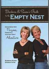 9781602000605-1602000603-Barbara & Susan's Guide to the Empty Nest: Discovering New Purpose, Passion & Your Next Great Adventure