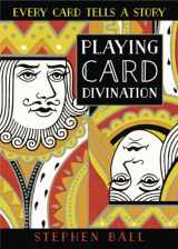 9780738764900-0738764906-Playing Card Divination: Every Card Tells a Story