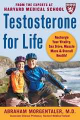 9780071494809-0071494804-Testosterone for Life: Recharge Your Vitality, Sex Drive, Muscle Mass, and Overall Health
