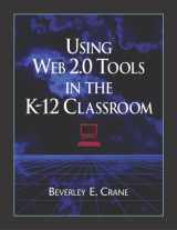 9781555706531-1555706533-Using Web 2.0 Tools in the K-12 Classroom