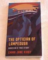 9781682190623-1682190625-The Optician of Lampedusa: Based on a True Story