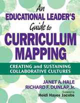 9781412974196-1412974194-An Educational Leader's Guide to Curriculum Mapping: Creating and Sustaining Collaborative Cultures