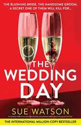 9781800199514-1800199511-The Wedding Day: A totally addictive and absolutely unputdownable psychological thriller