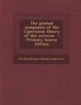 9781293236215-1293236217-The gradual acceptance of the Copernican theory of the universe