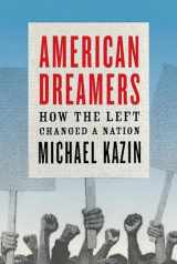 9780307279194-0307279197-American Dreamers: How the Left Changed a Nation