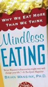 9780345526885-0345526880-Mindless Eating: Why We Eat More Than We Think