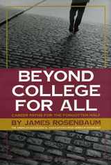 9780871547538-0871547538-Beyond College For All: Career Paths for the Forgotten Half (American Sociological Association's Rose Series)