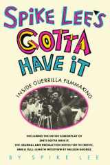9780671644178-0671644173-Spike Lee's Gotta Have It: Inside Guerrilla Filmmaking