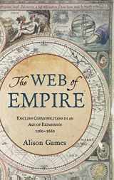 9780195335545-0195335546-The Web of Empire: English Cosmopolitans in an Age of Expansion, 1560-1660