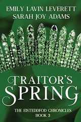 9781645540960-1645540960-Traitor's Spring (The Eisteddfod Chronicles)