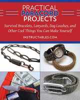 9781629147574-1629147575-Practical Paracord Projects: Survival Bracelets, Lanyards, Dog Leashes, and Other Cool Things You Can Make Yourself