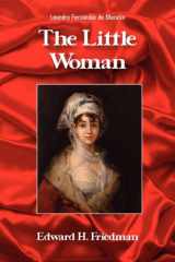 9781588711809-1588711803-The Little Woman (Juan De La Cuesta- Hispanic Monographs)