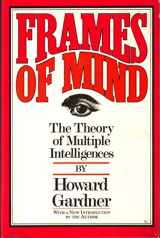 9780465025091-0465025099-Frames Of Mind: The Theory Of Multiple Intelligences