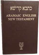 9781934916261-1934916269-Aramaic English New Testament