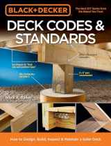 9781591866855-1591866855-Black & Decker Deck Codes & Standards: How to Design, Build, Inspect & Maintain a Safer Deck