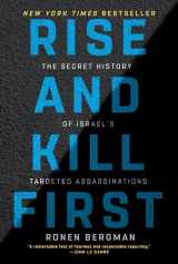 9780812982114-0812982118-Rise and Kill First: The Secret History of Israel's Targeted Assassinations