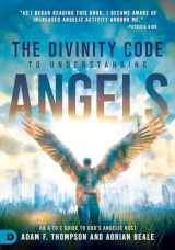 9780768454192-0768454190-The Divinity Code to Understanding Angels: An A to Z Guide to God's Angelic Host