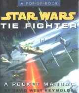 9780762403196-0762403195-Star Wars Tie Fighter: A Pocket Manual (Star Wars/A Pop Up Book)
