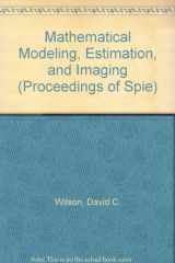 9780819437662-0819437662-Mathematical Modeling, Estimation, and Imaging (Proceedings of Spie)