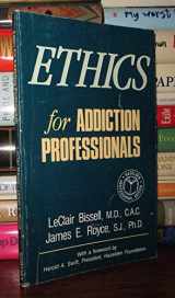 9780894864544-0894864548-Ethics For Addiction Professionals