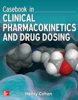 9780071628358-0071628355-Casebook in Clinical Pharmacokinetics and Drug Dosing