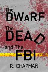 9781074437336-1074437330-The Dwarf, the Dead, and the FBI
