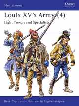 9781855326248-1855326248-Louis XV's Army (4) Light Troops & Specialists (Men-At-Arms Series, 308)